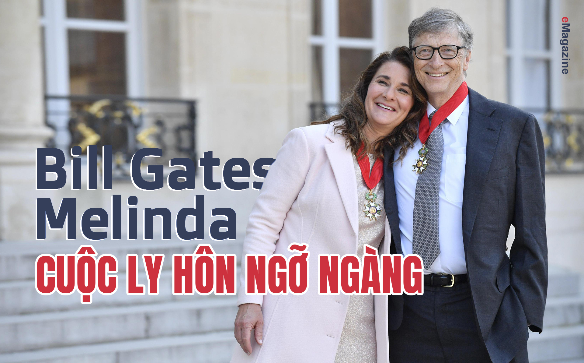 [eMagazine] Cuộc ly hôn ngỡ ngàng của tỉ phú Bill Gates
