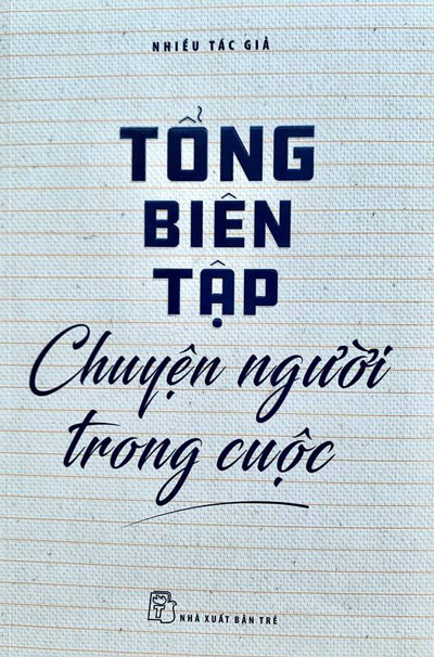 Tổng biên tập - Chuyện người trong cuộc: Một cuốn sách không lý thuyết - Ảnh 1.