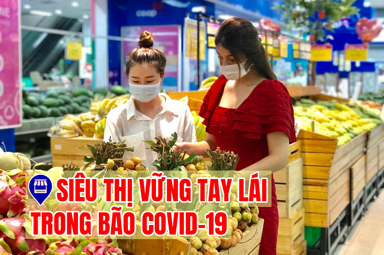 [eMagazine] Siêu thị vững tay lái trong bão Covid-19