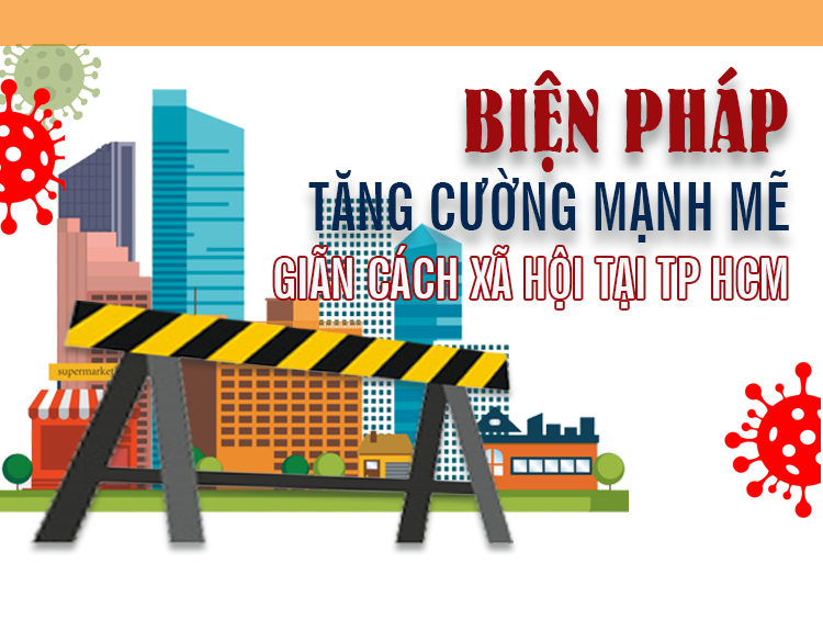 Những nội dung “nằm lòng” thực hiện giãn cách xã hội toàn TP HCM