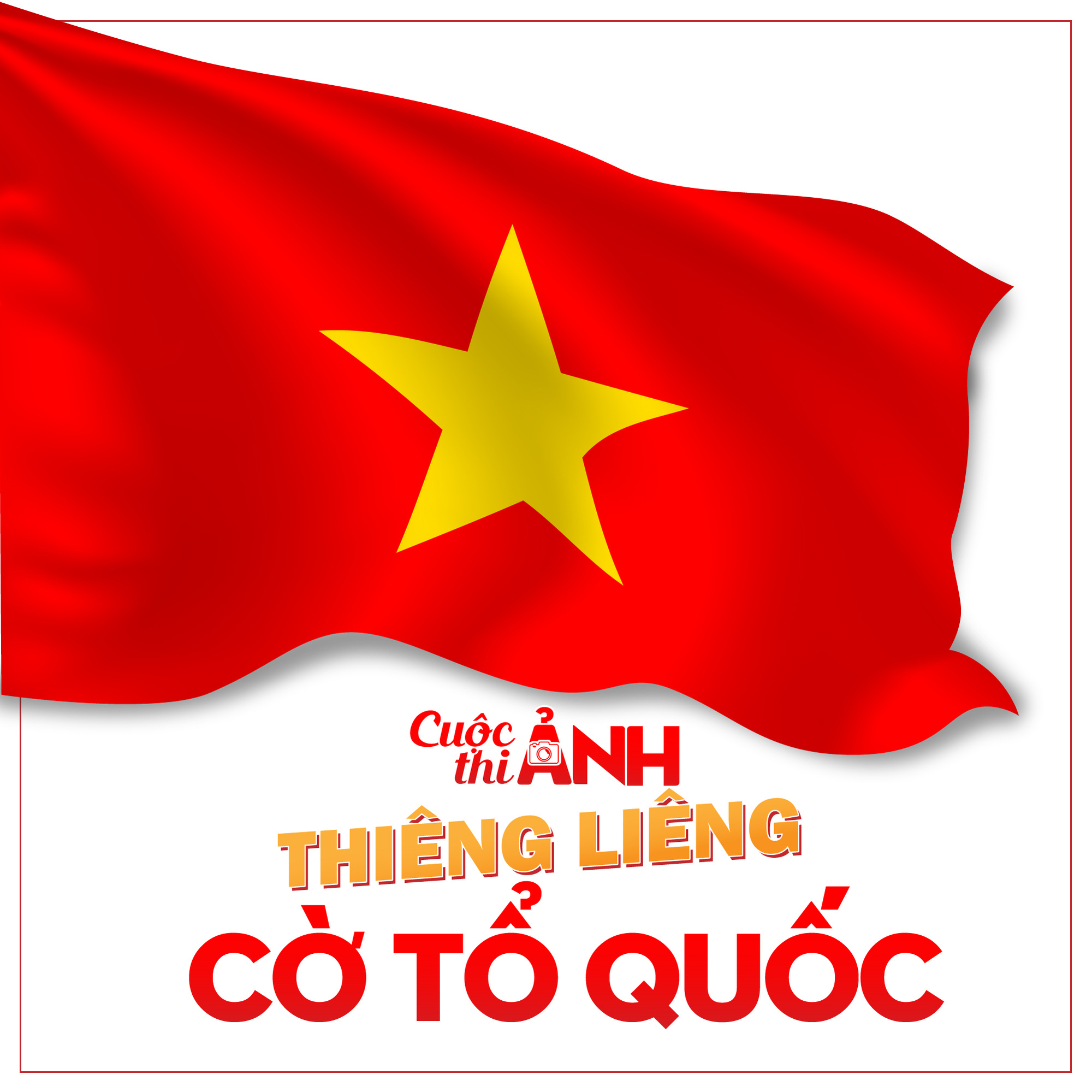 B&aacute;o Người Lao Động ph&aacute;t động cuộc thi ảnh Thi&ecirc;ng li&ecirc;ng cờ Tổ quốc - Ảnh 1.
