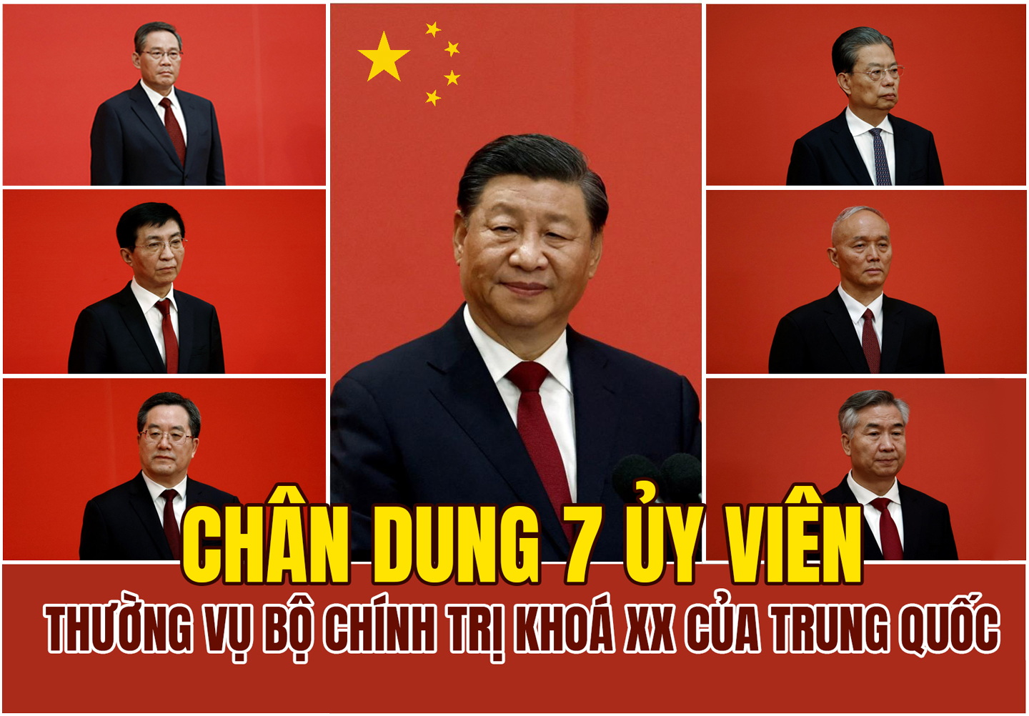 [eMagazine] Chân dung 7 ủy viên Thường vụ Bộ Chính trị khoá XX của Trung Quốc