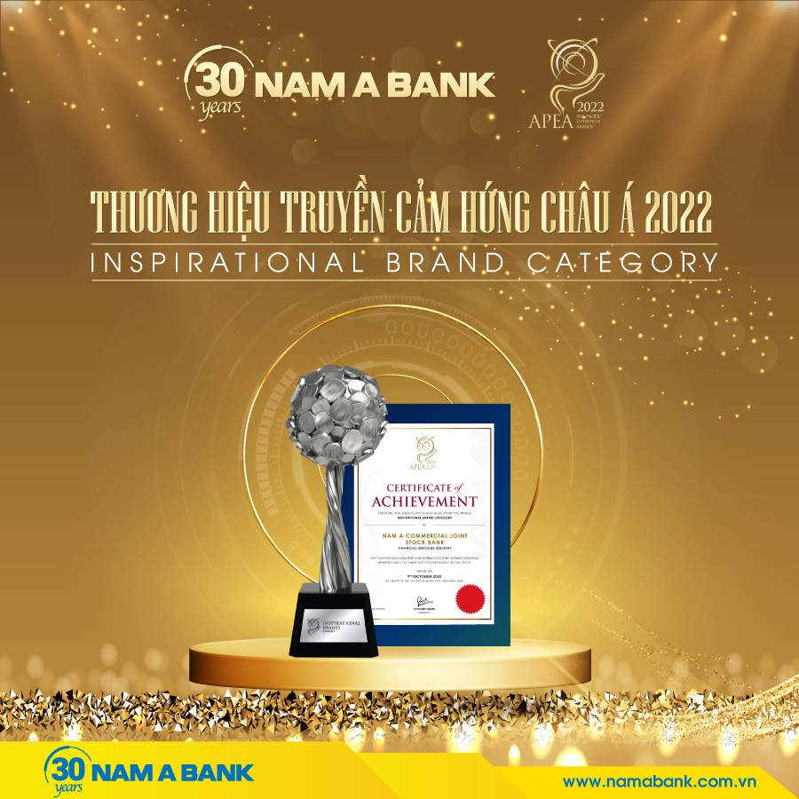 Nam A Bank - 30 năm &ldquo;Thương hiệu truyền cảm hứng Ch&acirc;u &Aacute;&rdquo; - Ảnh 2.