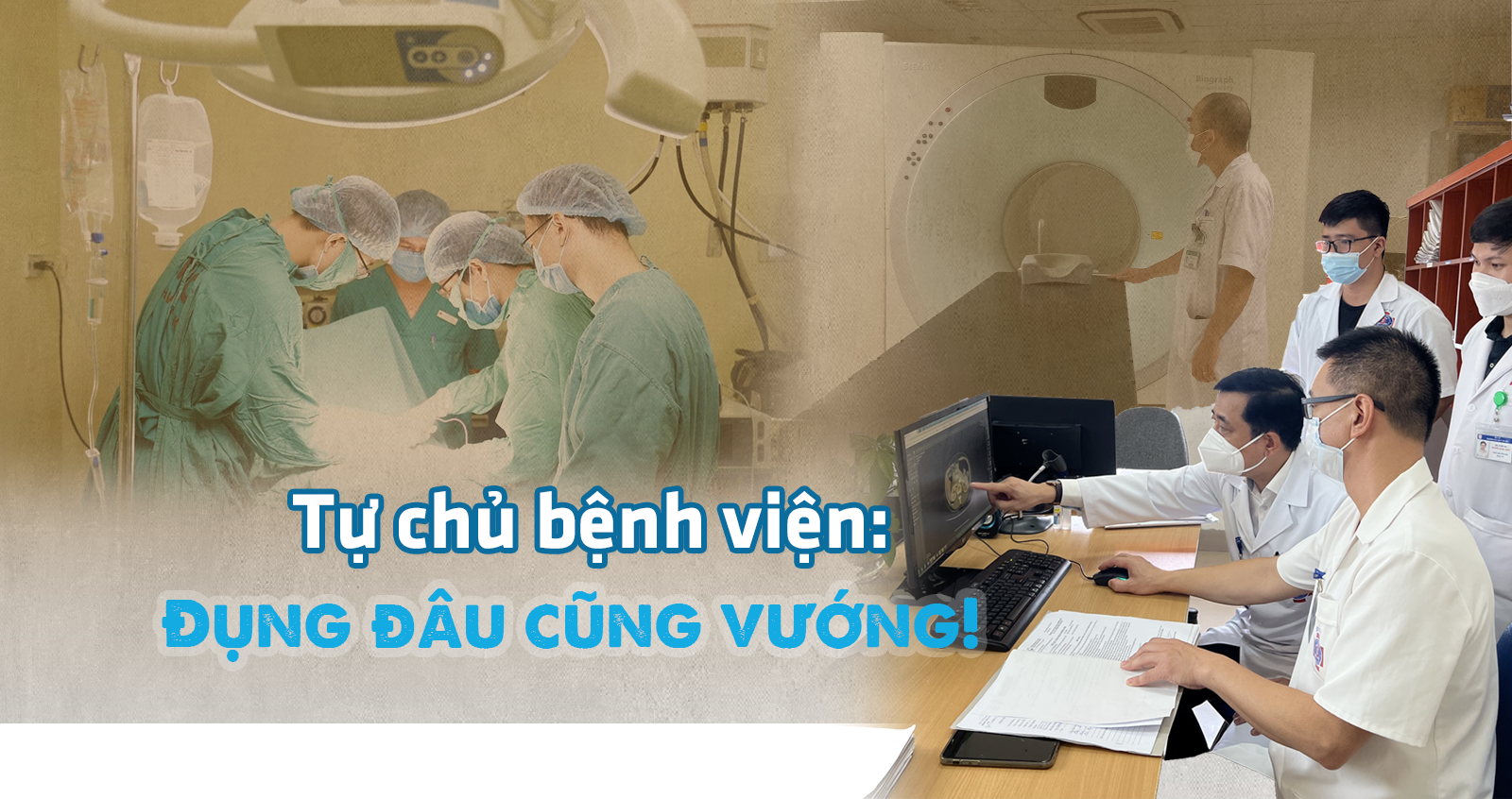 Toàn cảnh tự chủ bệnh viện: Đụng đâu cũng vướng!