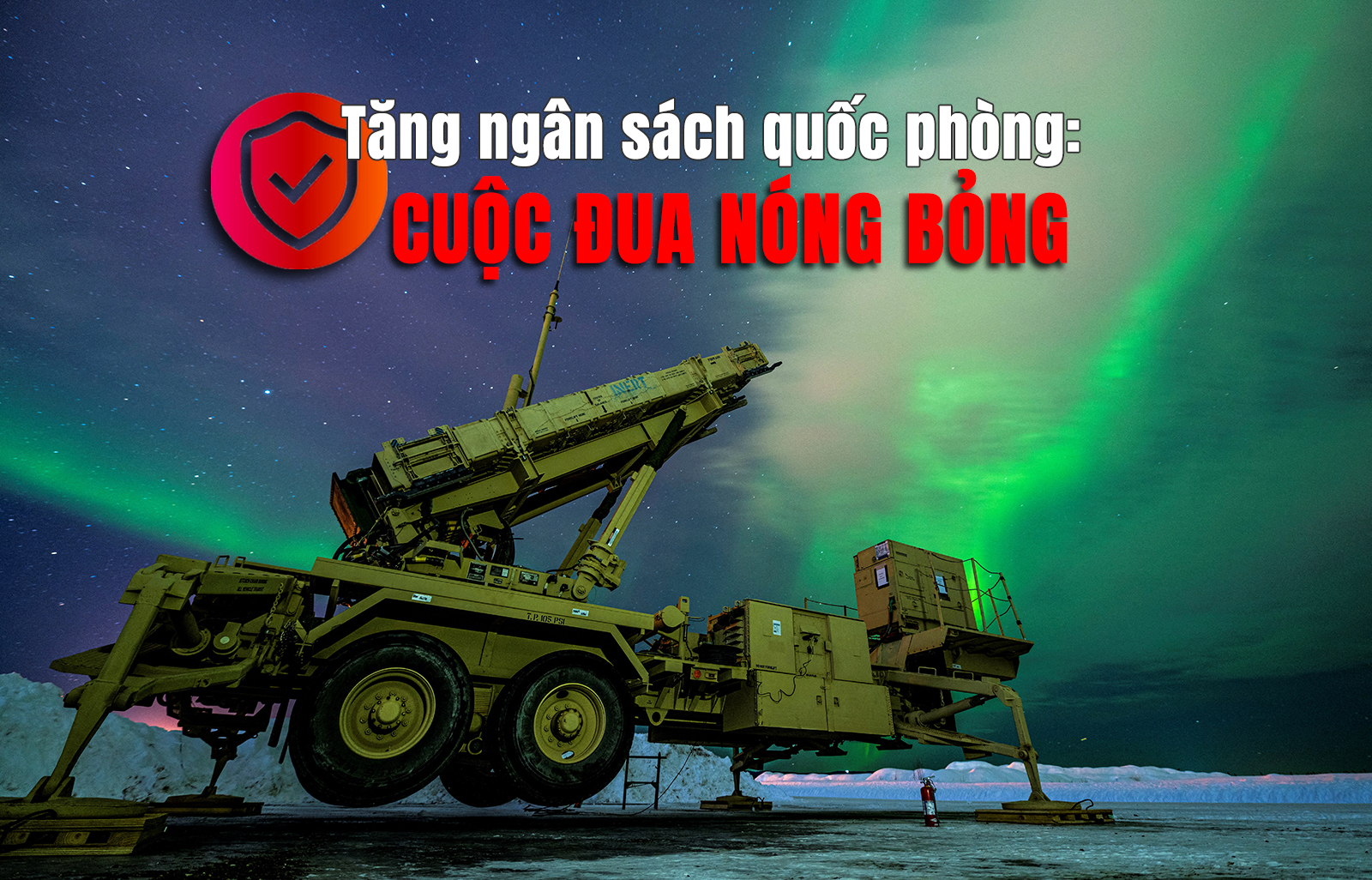 Tăng ngân sách quốc phòng: Cuộc đua nóng bỏng