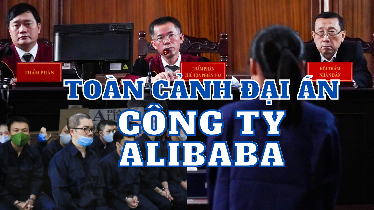 "Những lời ruột gan" của các bị cáo trong đại án Công ty Alibaba