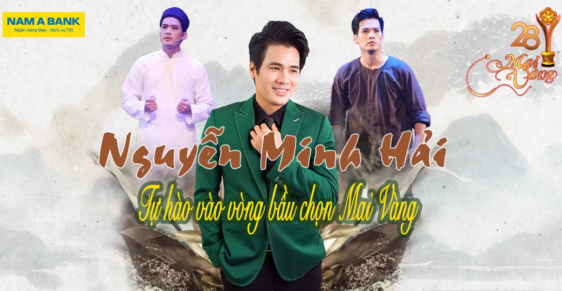 Nguyễn Minh Hải: Tự hào vào vòng bầu chọn giải Mai Vàng