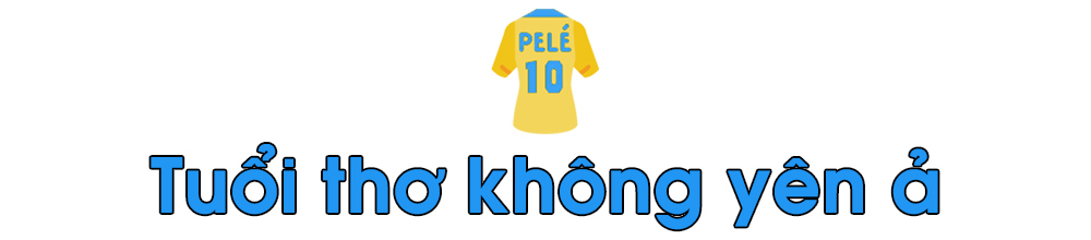Pele: Từ cậu bé đánh giày đến vị vua bóng đá - Ảnh 3.