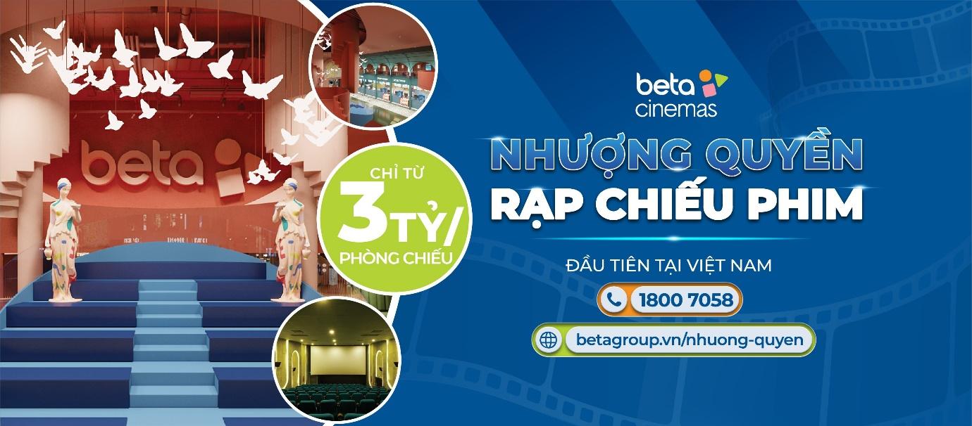 Beta Cinemas: Từ ước mơ “Ai cũng có thể xem phim rạp” đến mô hình nhượng quyền bạc tỉ - Ảnh 1.