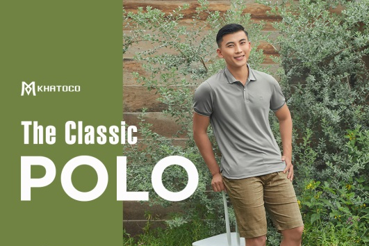 Thời trang Khatoco: Top 4 áo Polo không thể thiếu cho mùa hè này