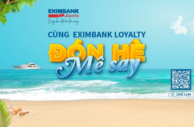 Eximbank Loyalty đón hè mê say