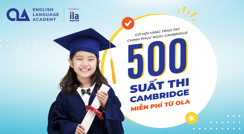 Trung tâm đào tạo Anh ngữ OLA trao tặng 500 suất thi chứng chỉ Cambridge ESOL miễn phí