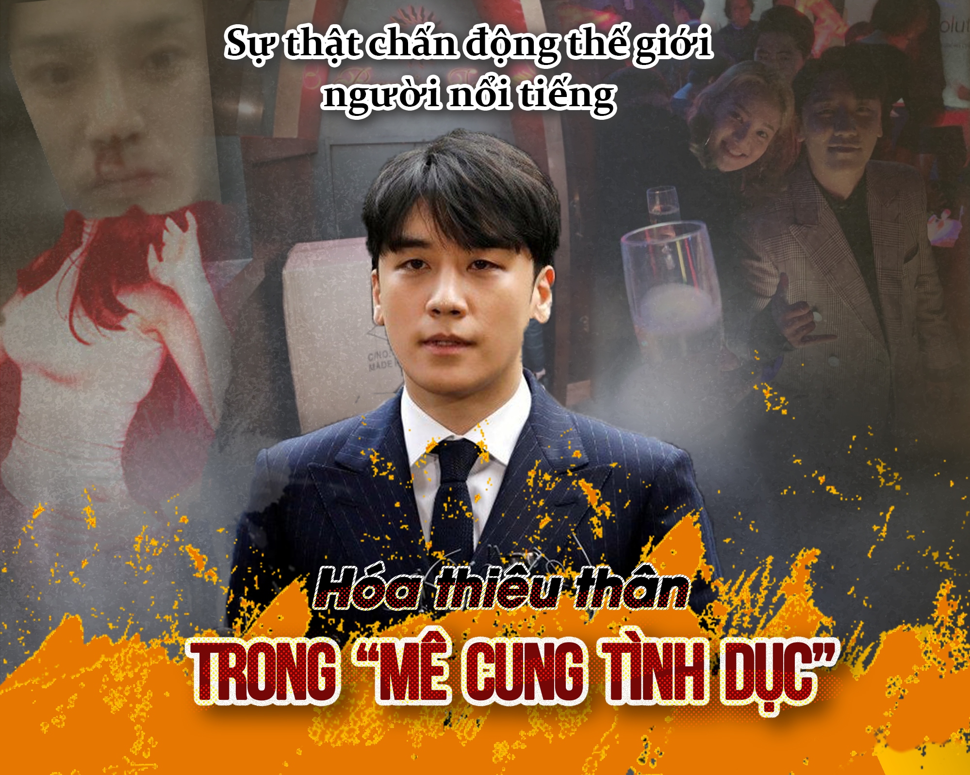 (KỲ 4) SỰ THẬT CHẤN ĐỘNG THẾ GIỚI NGƯỜI NỔI TIẾNG: Hóa thiêu thân trong "mê cung tình dục"