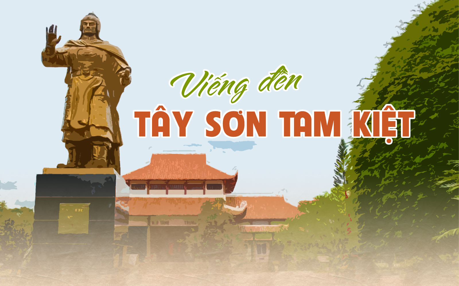 Viếng đền Tây Sơn tam kiệt