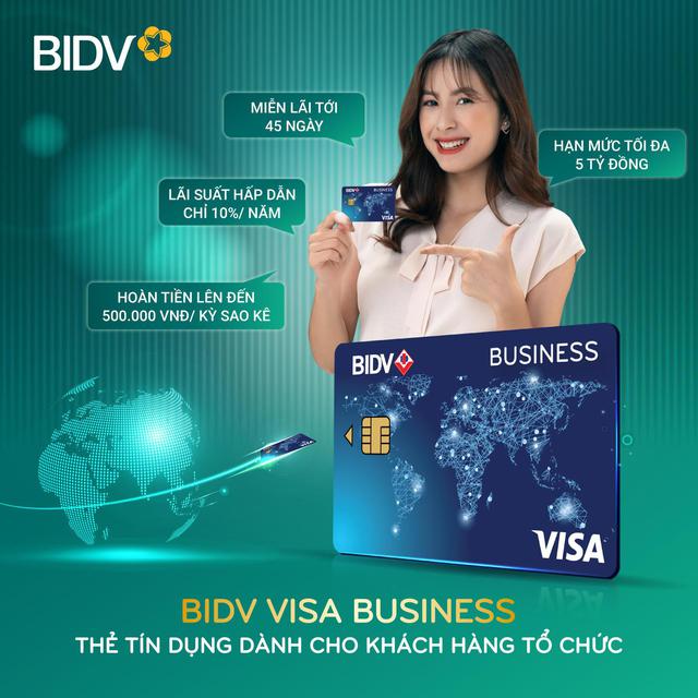 BIDV Visa Business: Giải ph&aacute;p t&agrave;i ch&iacute;nh to&agrave;n diện, linh hoạt cho doanh nghiệp - Ảnh 2.