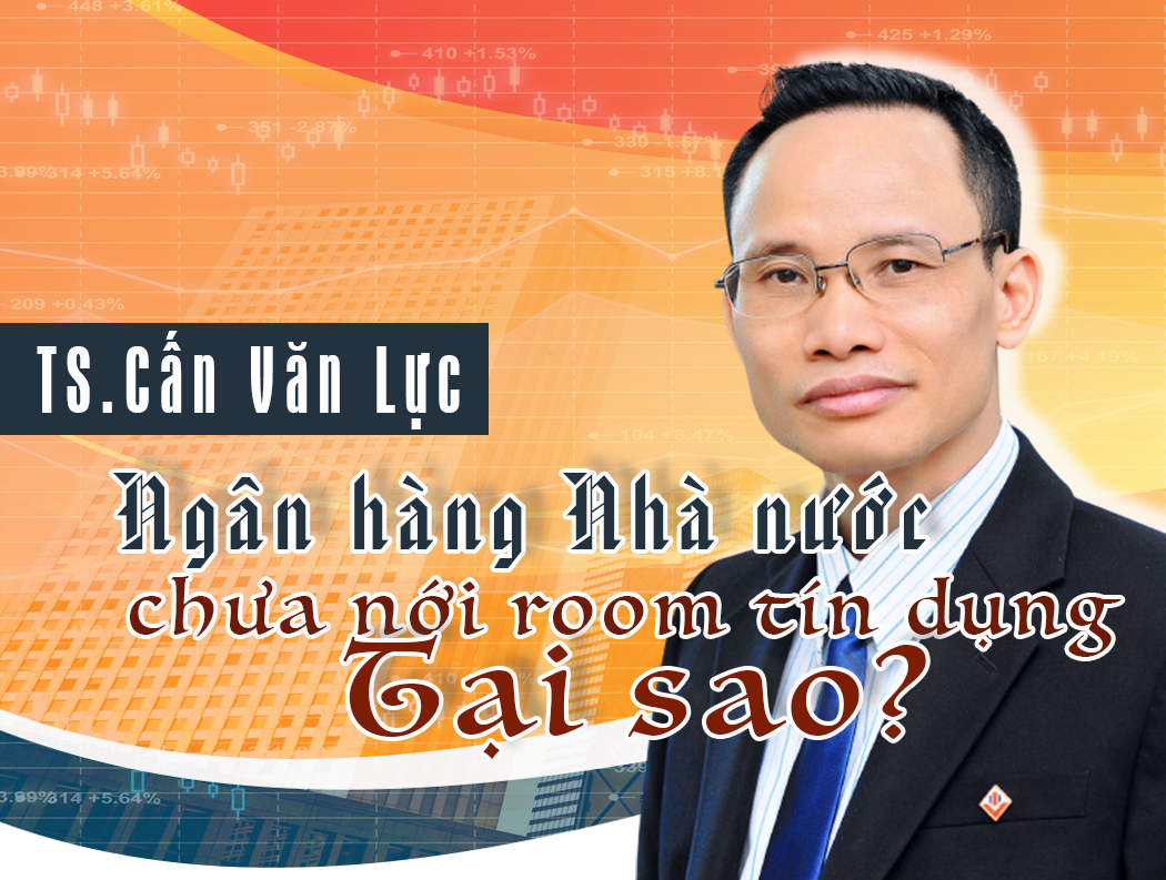 Còn lý do khác khiến Ngân hàng Nhà nước chưa nới room tín dụng