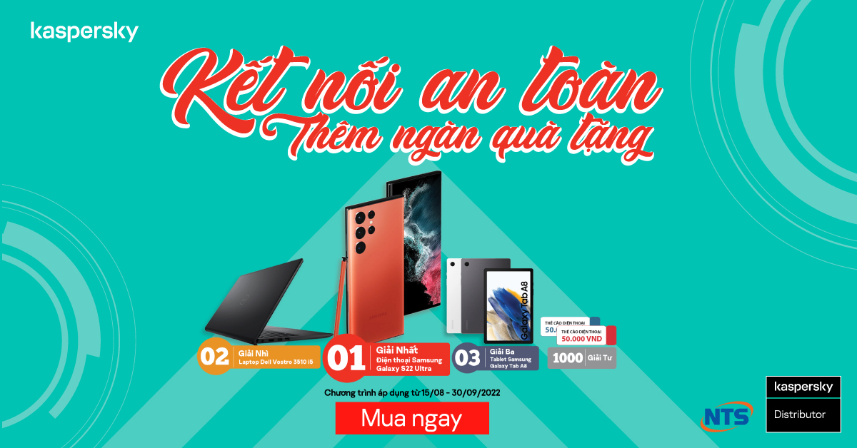 Trúng ngay Samsung Galaxy S22 Ultra và ngàn quà tặng từ Kaspersky
