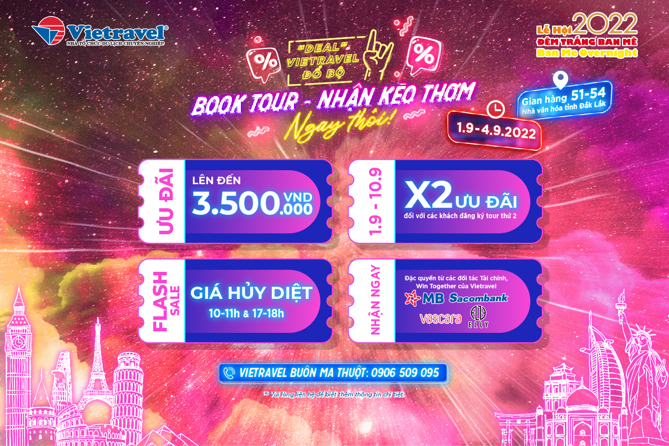 Lễ hội Đêm trắng Ban Mê 2022: “Deal” Vietravel đổ bộ, bạn đã “bỏ túi” 7.749 bí kíp săn ưu đãi chưa?