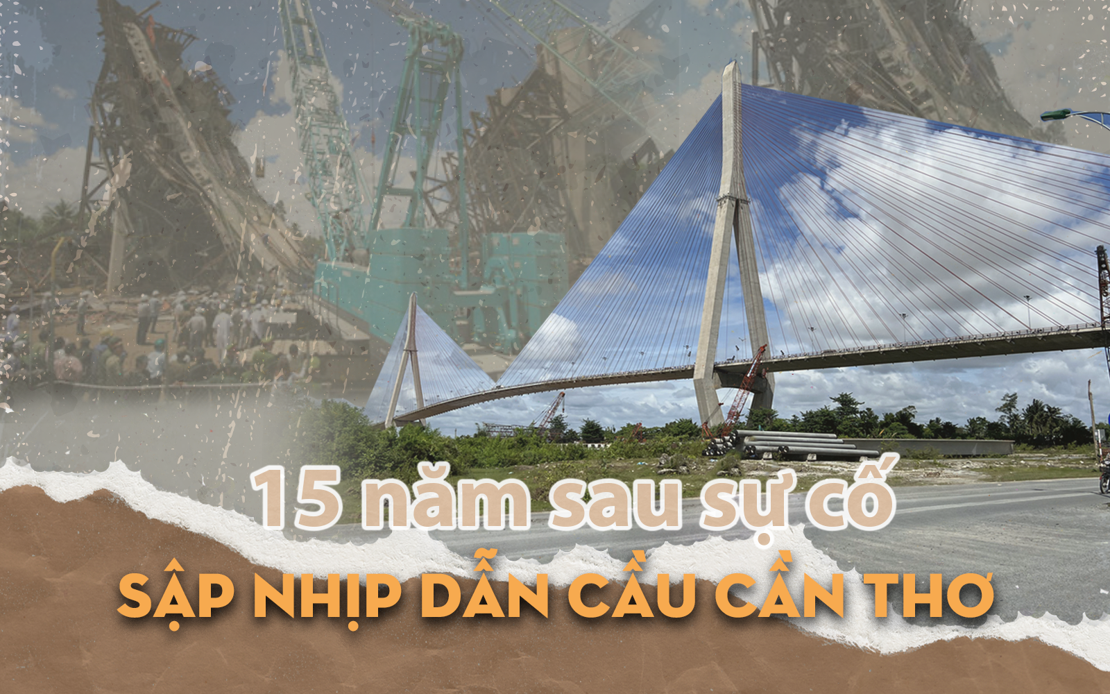 15 năm sau sự cố sập nhịp dẫn cầu Cần Thơ