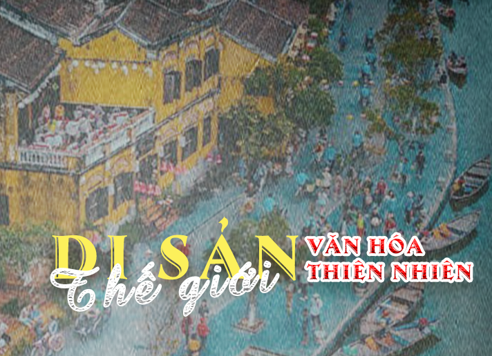 [Infographic] Di sản văn hóa và thiên nhiên thế giới của Việt Nam