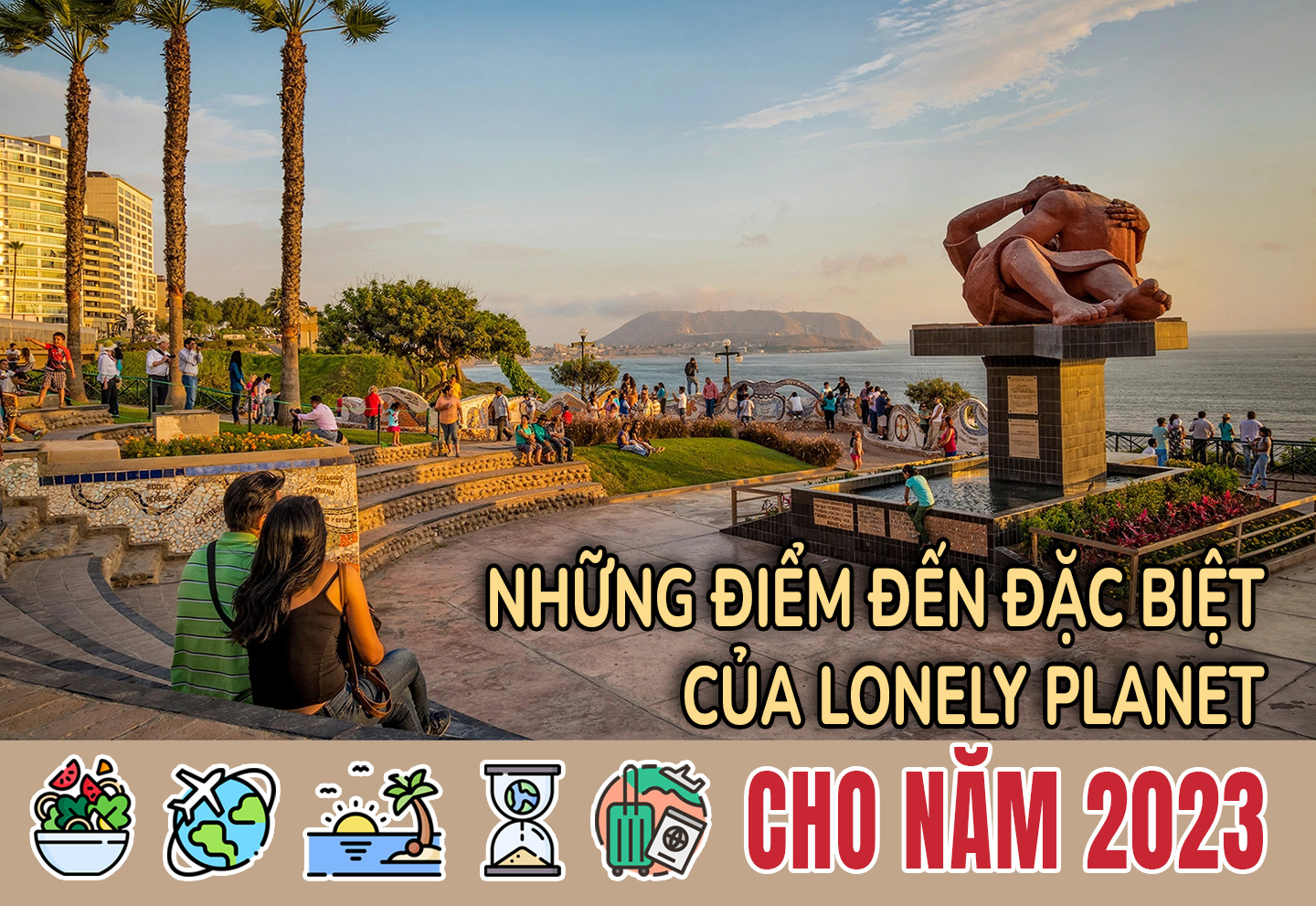 Những điểm đến đặc biệt của Lonely Planet cho năm 2023