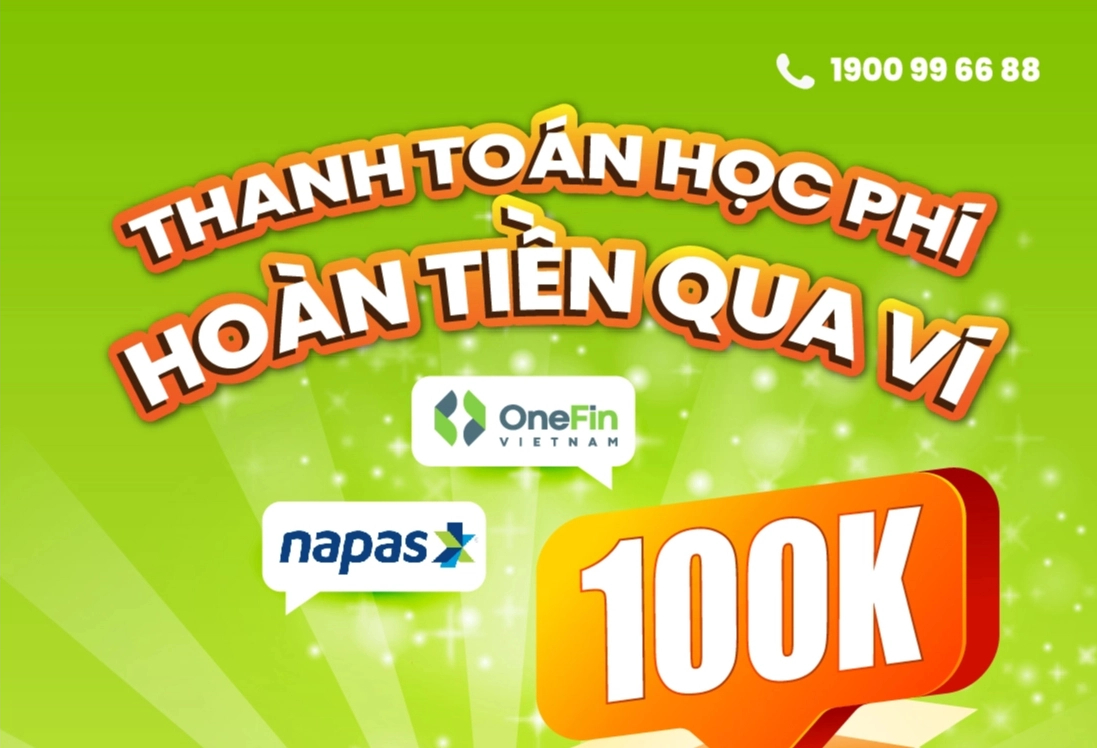 Nhận ngay 100.000 đồng khi thanh toán học phí qua cổng OneFin bằng thẻ NAPAS