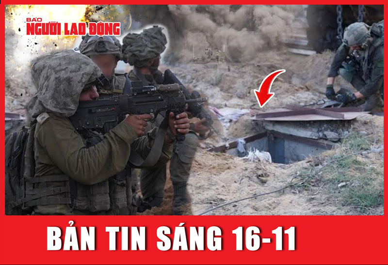 BẢN TIN SÁNG 16-11: Israel tìm thấy điều bất ngờ ở bệnh viện Gaza