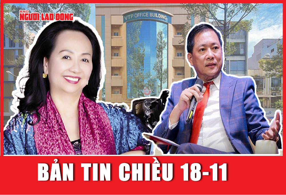 Bản tin chiều 18-11: Ông Nguyễn Cao Trí chiếm đoạt 1.000 tỉ đồng từ bà Trương Mỹ Lan ra sao?