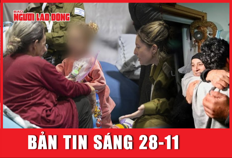 BẢN TIN SÁNG 28-11: 50 ngày đày đọa của các con tin khi sống dưới hầm với Hamas