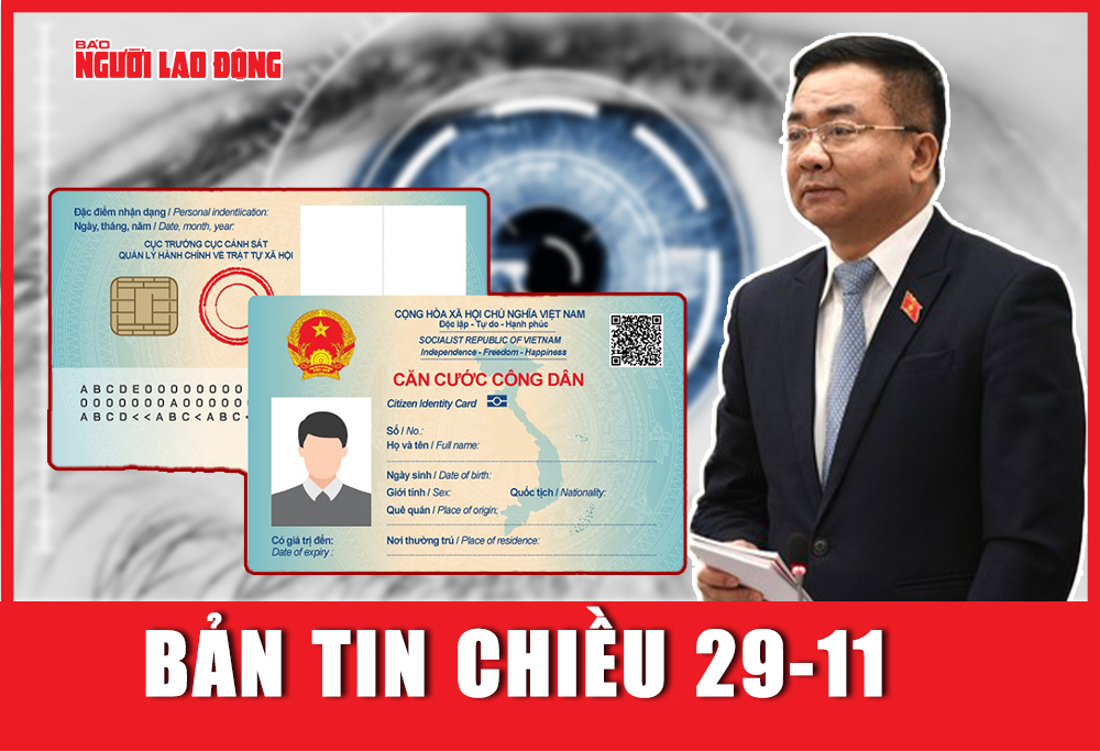BẢN TIN CHIỀU 29-11: Những điểm mới về thẻ căn cước | Vợ quan chức Ukraine bị đầu độc