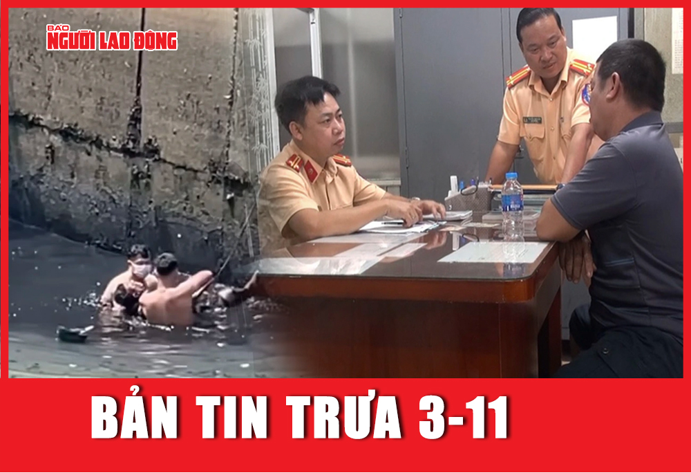 Bản tin trưa 3-11: Công an lên tiếng về vụ tài xế xe ba bánh nhảy kênh Tân Hóa