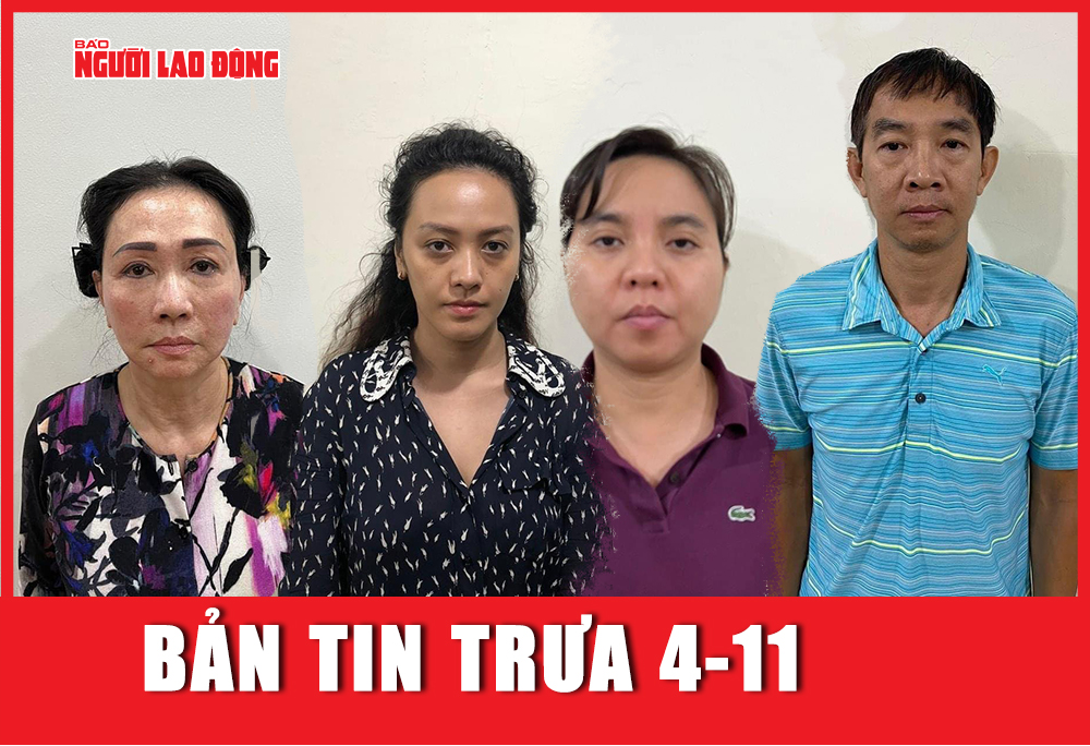 Bản tin trưa 4-11: 4 đối tượng vừa bị khởi tố trong vụ Vạn Thịnh Phát là ai?