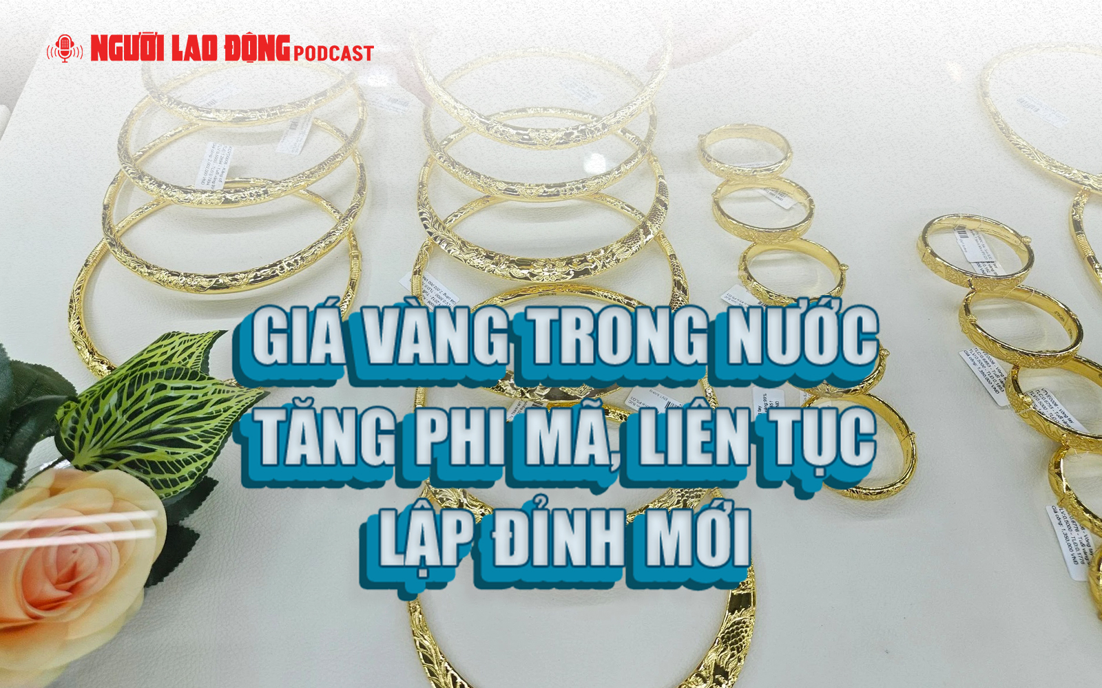 Gi&aacute; v&agrave;ng trong nước tăng phi m&atilde;, li&ecirc;n tục lập đỉnh mới