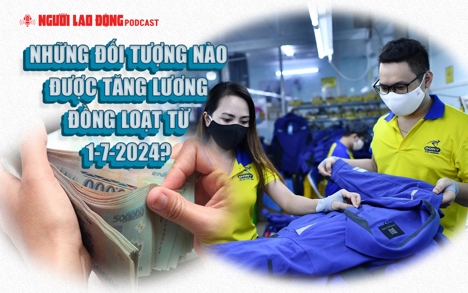 Những đối tượng nào được tăng lương đồng loạt từ 1-7-2024?