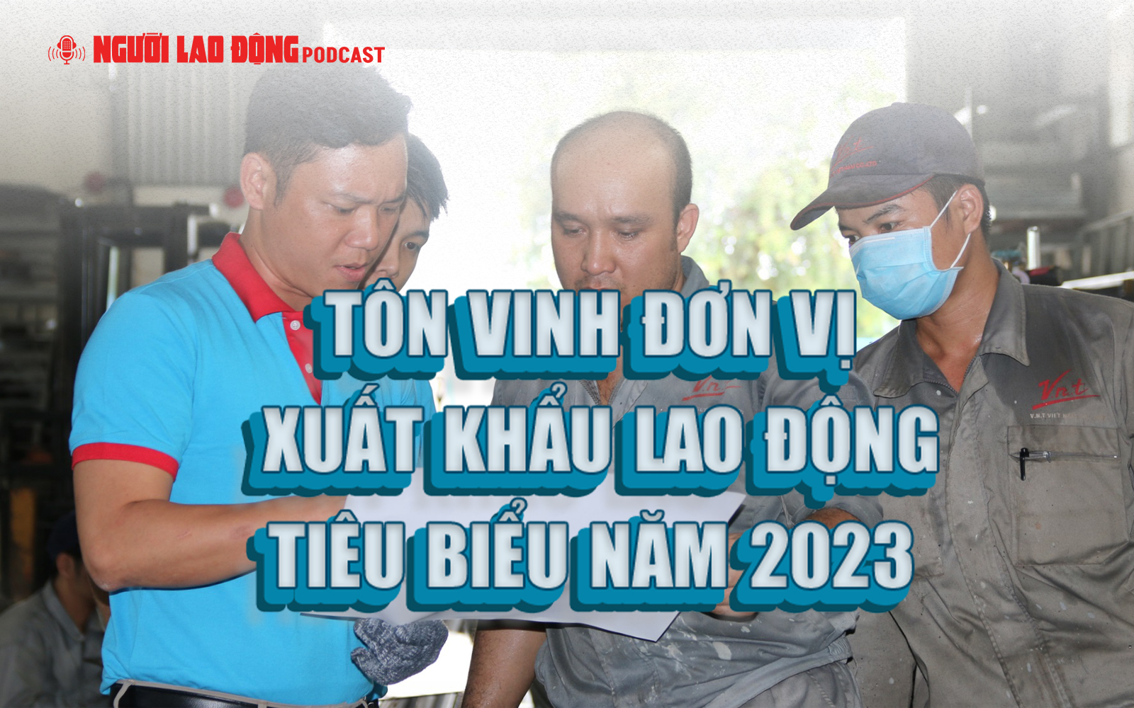 Tôn vinh đơn vị xuất khẩu lao động tiêu biểu năm 2023