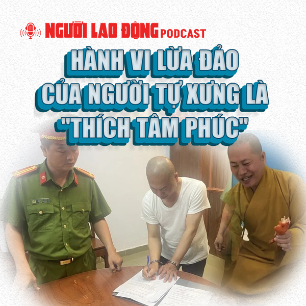 Hành vi lừa đảo của người tự xưng là "Thích Tâm Phúc"