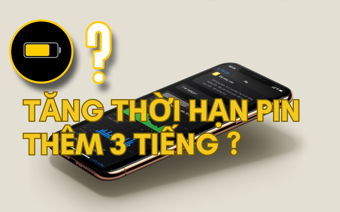 Những cách tiết kiệm pin giúp iPhone tăng thời lượng thêm 3 tiếng