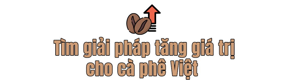 Tôn vinh cà phê Việt - Ảnh 8.
