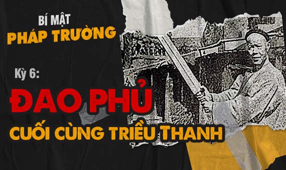 Bí mật pháp trường (kỳ 6): Đao phủ cuối cùng triều Thanh