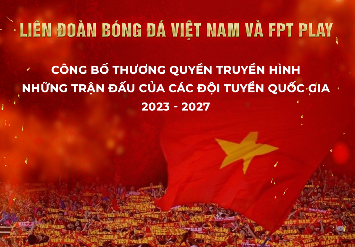 Công bố thương quyền truyền hình các trận đấu của đội tuyển bóng đá quốc gia Việt Nam