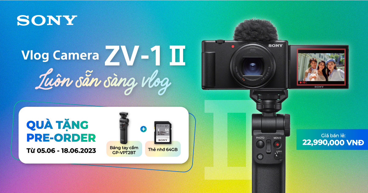 Sony ra mắt máy ảnh Vlog với ống kính zoom siêu rộng ZV-1 II