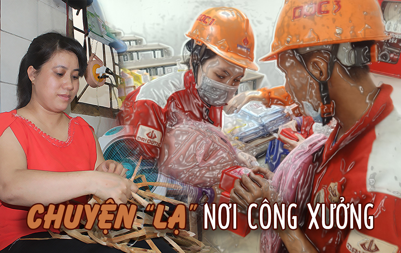 Sướng lây với chuyện "vừa đẹp vừa lạ" nơi công xưởng