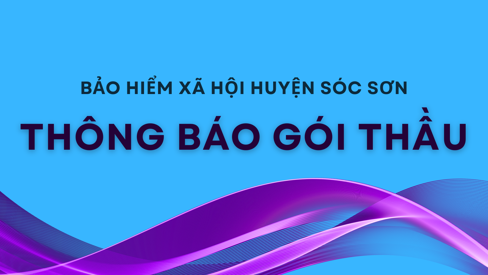 BHXH huyện Sóc Sơn (Hà Nội) thông báo kết quả lựa chọn nhà thầu.
