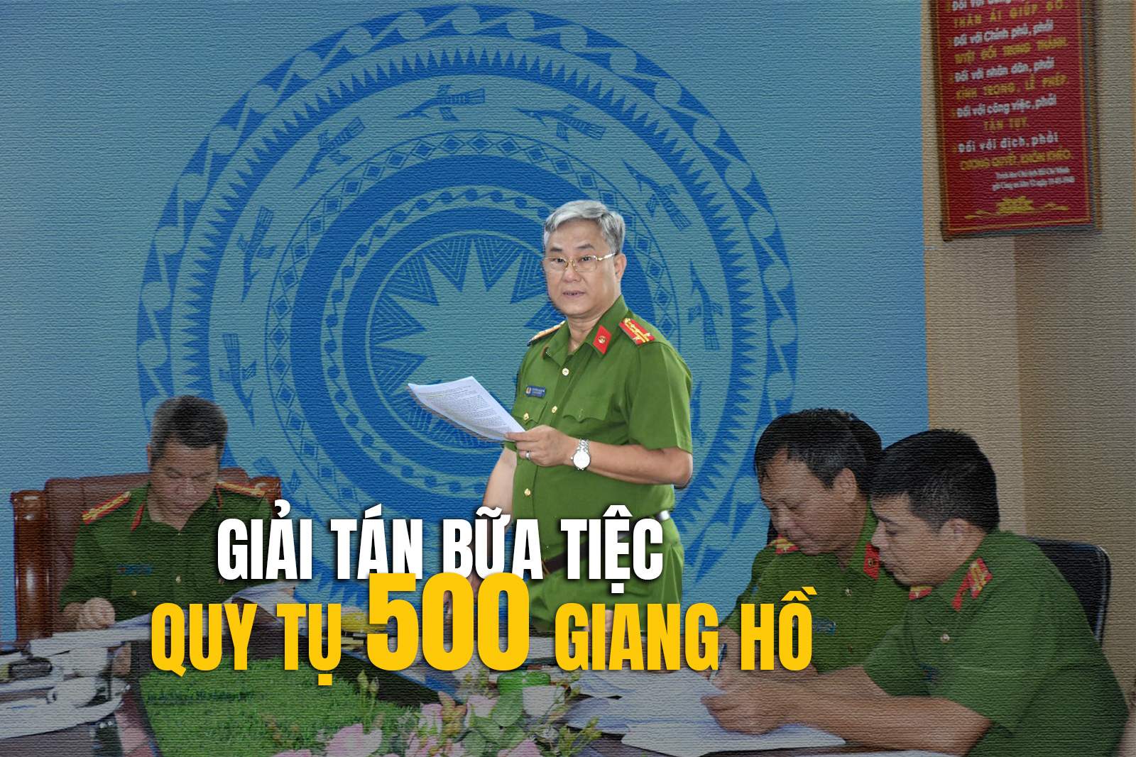 Đại tá hình sự đất Cảng (kỳ 2): Giải tán bữa tiệc quy tụ 500 giang hồ