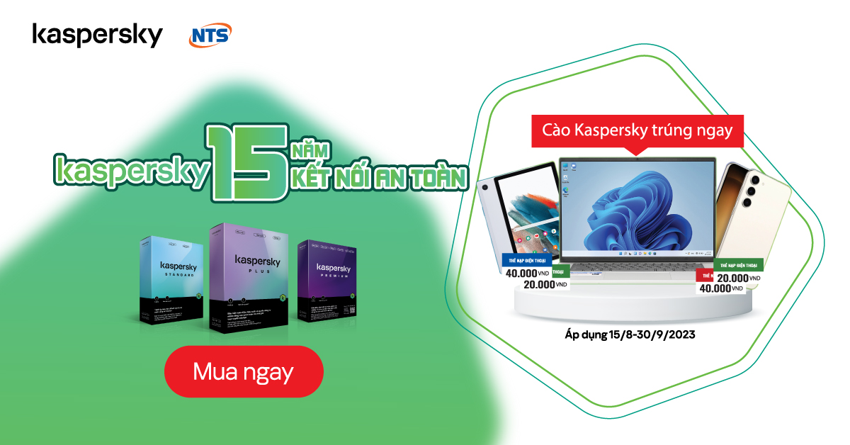 Kaspersky - 15 năm hành trình bảo vệ an ninh mạng cho người dùng Việt Nam