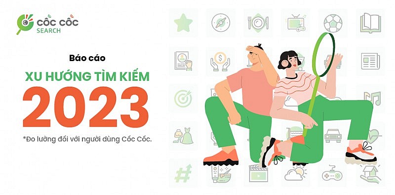 Người d&ugrave;ng Việt t&igrave;m kiếm g&igrave; nhiều nhất tr&ecirc;n Cốc Cốc năm 2023?- Ảnh 1.