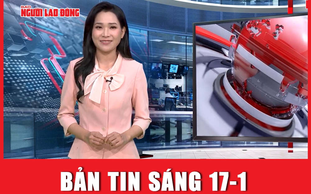 Bản tin sáng 17-1: Diễn biến nóng vụ Tiktoker bị đuổi khỏi quán phở