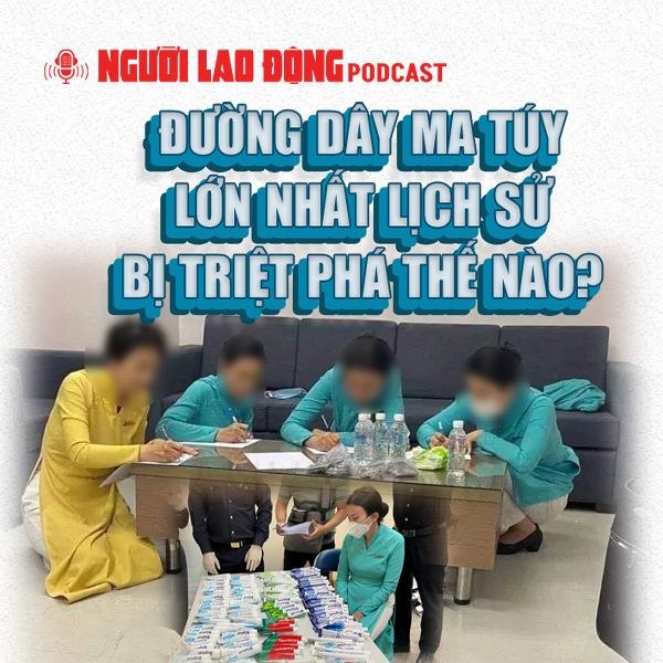 Đường dây ma túy lớn nhất lịch sử bị triệt phá thế nào?