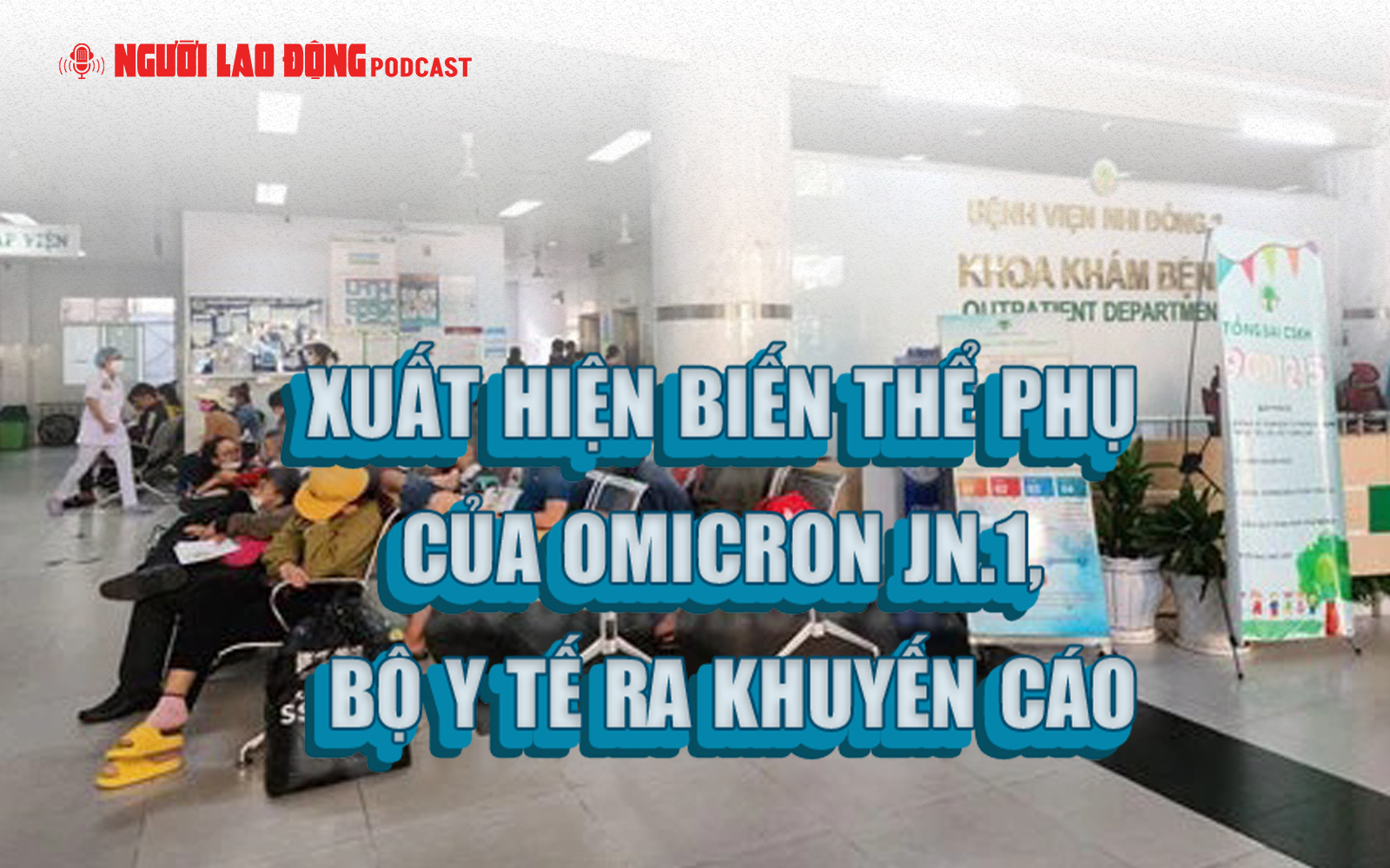 TP HCM xuất hiện biến thể phụ của Omicron JN.1, Bộ Y tế ra khuyến cáo