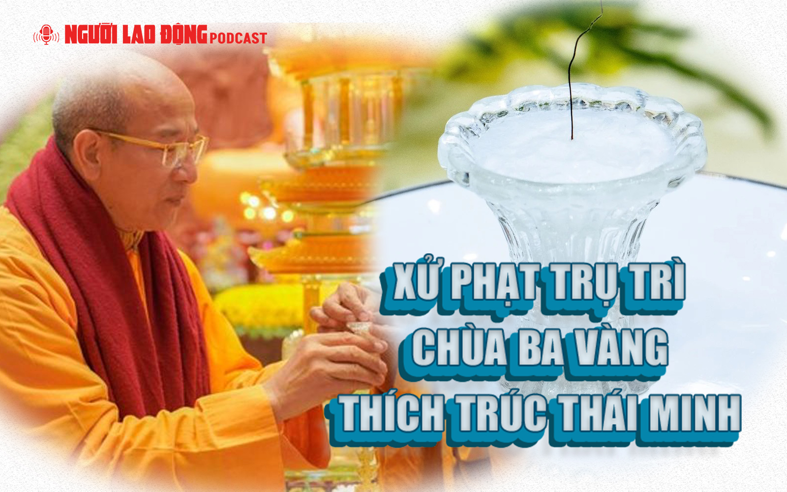 Xử phạt trụ trì chùa Ba Vàng Thích Trúc Thái Minh